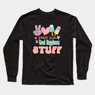 Peace Love & Good Happiness Stuff Long Sleeve T-Shirt